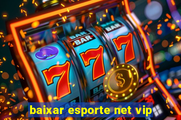 baixar esporte net vip